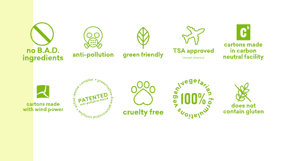 Icons: no B.A.D. ingredients, anti-pollution, TSA approved, cruelty free, vegan, gluten free, carbon neutral, patented, wind powered made cartons